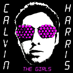 Calvin Harris - The Girls | Fly Eye (FLYEYE 006) - main