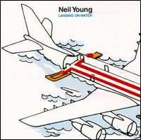 Neil Young - Landing On Water | Geffen Records (1590741) - main Neil Young - Landing On Water | Geffen Records (1590741) - main