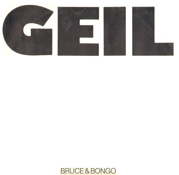 Bruce & Bongo - Geil | CGD (INT 15238)