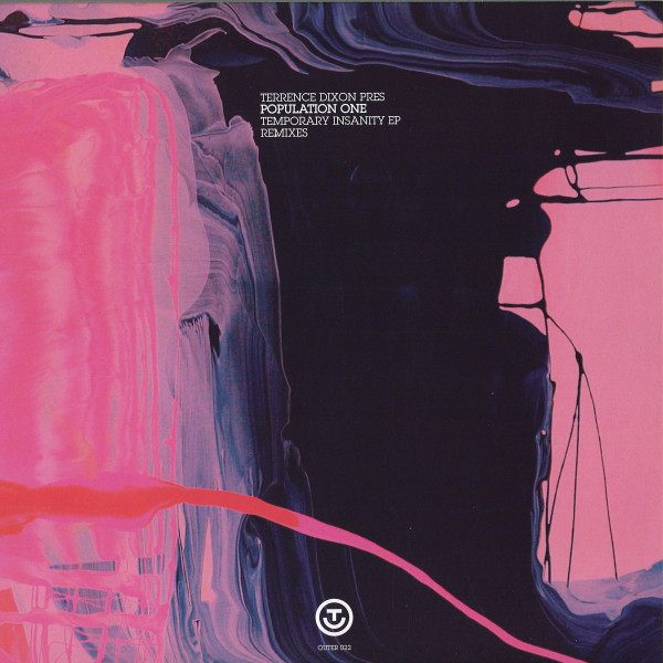 Terrence Dixon Pres Population One - Temporary Insanity EP Remixes | Out Electronic Recordings (Out-Er) (OUTER 022) - main