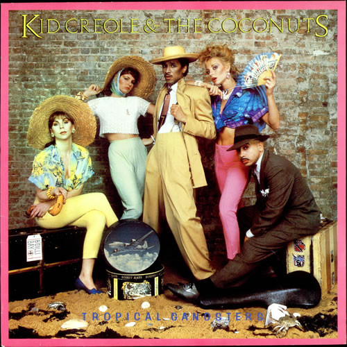 Kid Creole And The Coconuts - Tropical Gangsters | ZE Records (ILPS 7016) - main