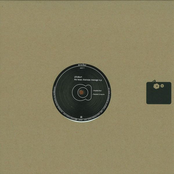 Ultrakurt - The Texas Chainsaw Massage E.P. | Minibar (mb017) - 2
