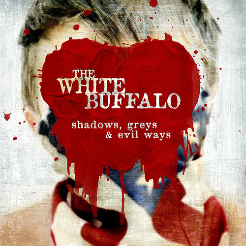 The White Buffalo - Shadows, Greys & Evil Ways | Unison Music Group LLC (600142) - main