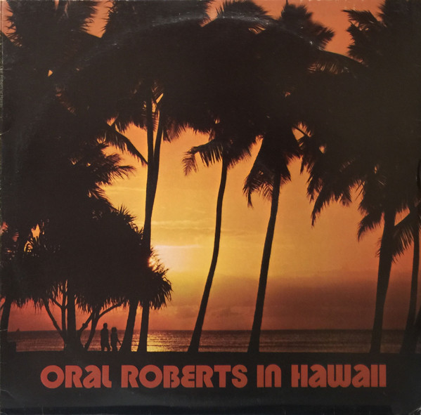 Various - Oral Roberts In Hawaii | Light Records (LS-5575-LP)