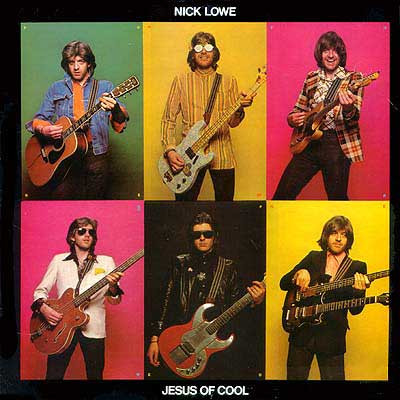 Nick Lowe - Jesus Of Cool | Radar Records (RAD 56 466) - main Nick Lowe - Jesus Of Cool | Radar Records (RAD 56 466) - main
