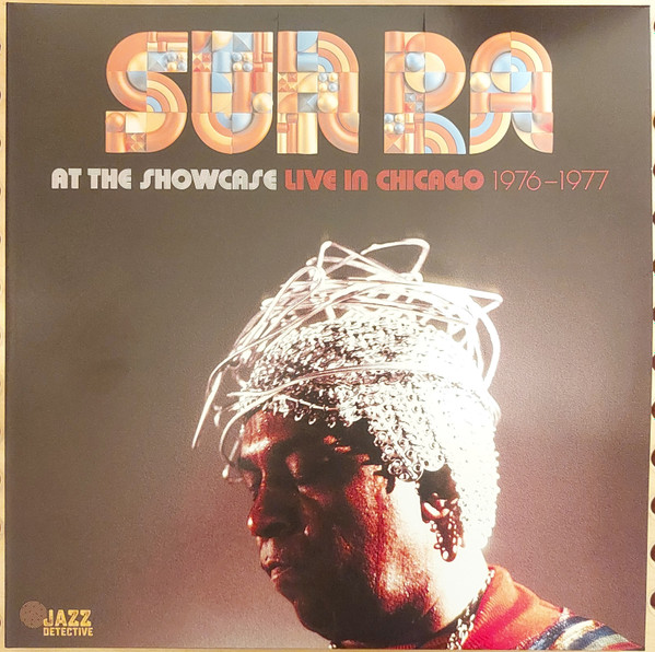Sun Ra - At The Showcase: Live In Chicago 1976-1977 | Jazz Detective (DDJD-014) - main Sun Ra - At The Showcase: Live In Chicago 1976-1977 | Jazz Detective (DDJD-014) - main