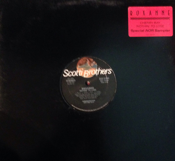 Roxanne - Cherry Bay / Nothin' To Lose | Scotti Bros. Records (ZAS 01005) - main