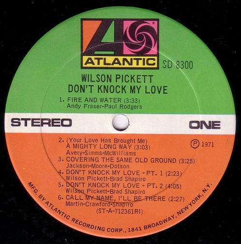Wilson Pickett - Don't Knock My Love | Atlantic (SD 8300) - 3 Wilson Pickett - Don't Knock My Love | Atlantic (SD 8300) - 3