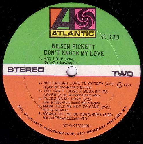 Wilson Pickett - Don't Knock My Love | Atlantic (SD 8300) - 4 Wilson Pickett - Don't Knock My Love | Atlantic (SD 8300) - 4