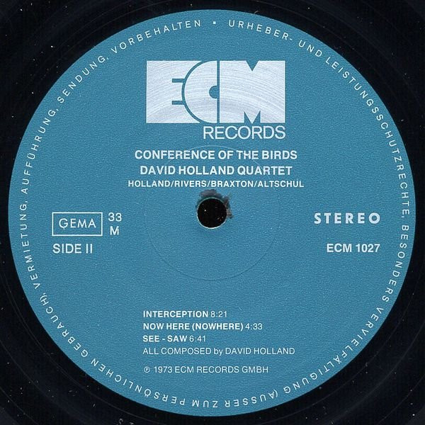 David Holland Quartet - Dave Holland , Sam Rivers , Anthony Braxton , Barry Altschul - Conference Of The Birds | ECM Records (ECM 1027) - 4