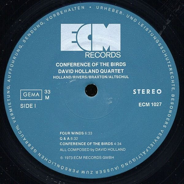 David Holland Quartet - Dave Holland , Sam Rivers , Anthony Braxton , Barry Altschul - Conference Of The Birds | ECM Records (ECM 1027) - 3