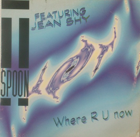 T-Spoon Featuring Jean Shy - Where R U Now | CNR Music (Spain) (4900069)