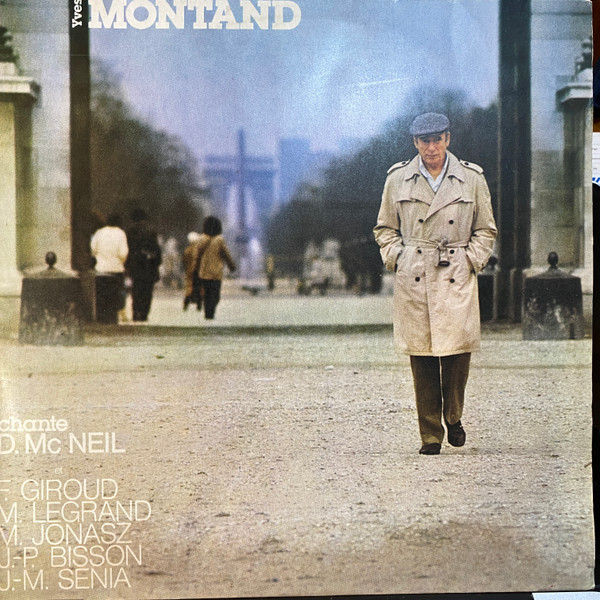 Yves Montand - Chante D. Mc Neil - F. Giroud - M. Legrand - M. Jonasz - J.-P. Bisson - J.-M. Sénia | Philips (822 206-1)