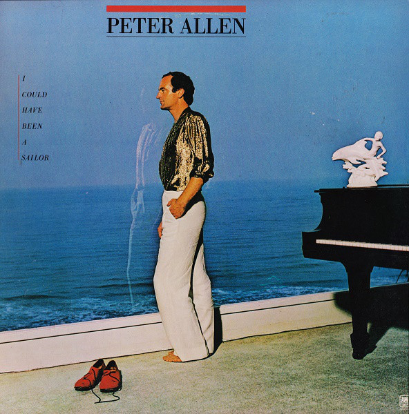Peter Allen - I Could Have Been A Sailor | A&M Records (SP-4739) - main