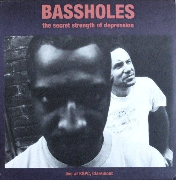 Bassholes - The Secret Strength Of Depression (Live At KSPC, Claremont) | Sympathy For The Record Industry (SFTRI 587B) Bassholes - The Secret Strength Of Depression (Live At KSPC, Claremont) | Sympathy For The Record Industry (SFTRI 587B)