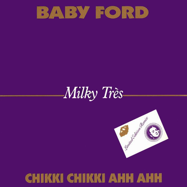 Baby Ford - Milky Très - Chikki Chikki Ahh Ahh | Rhythm King (LBFORD 2) - main Baby Ford - Milky Très - Chikki Chikki Ahh Ahh | Rhythm King (LBFORD 2) - main
