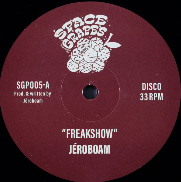 Jéroboam - Freakshow | Space Grapes (SGP005)