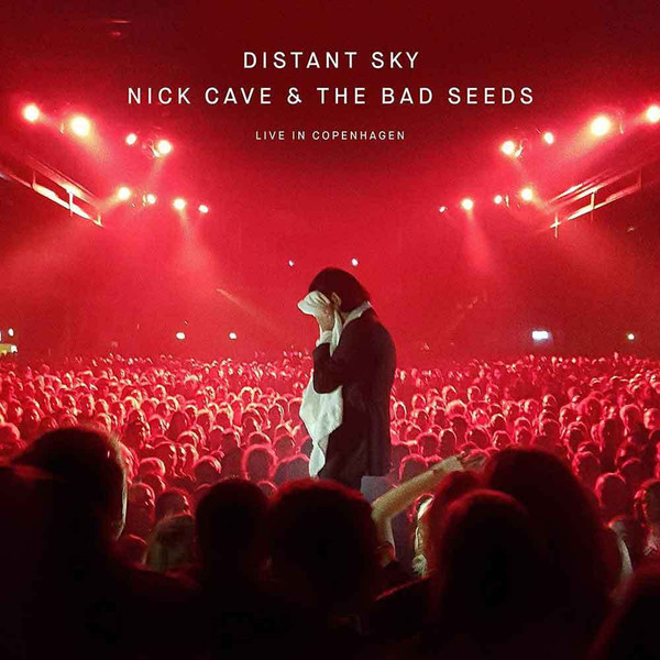 Nick Cave & The Bad Seeds - Distant Sky (Live In Copenhagen) | Bad Seed Ltd. (BS017V) Nick Cave & The Bad Seeds - Distant Sky (Live In Copenhagen) | Bad Seed Ltd. (BS017V)