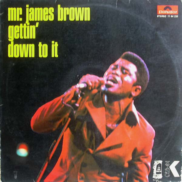 James Brown - Gettin' Down To It | King Records (KSD 1051) - main