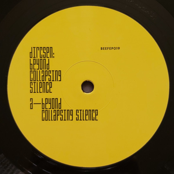 Dircsen - Beyond Collapsing Silence | Beef Records (BEEFEP019) - 3 Dircsen - Beyond Collapsing Silence | Beef Records (BEEFEP019) - 3