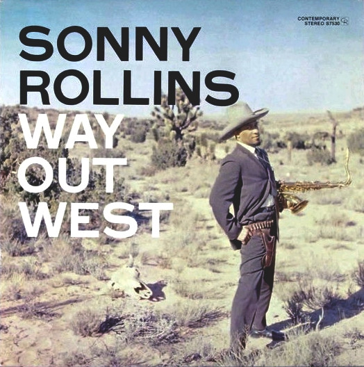 Sonny Rollins - Way Out West | Contemporary Records (S-7530)