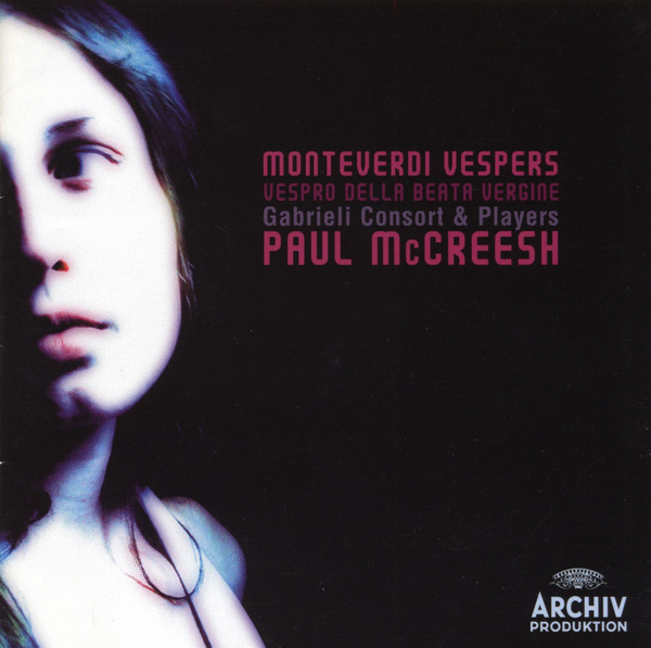 Claudio Monteverdi - Gabrieli Consort & Gabrieli Players , Paul McCreesh - Vespro Della Beata Vergine | Archiv Produktion (00289 477 6147) - main