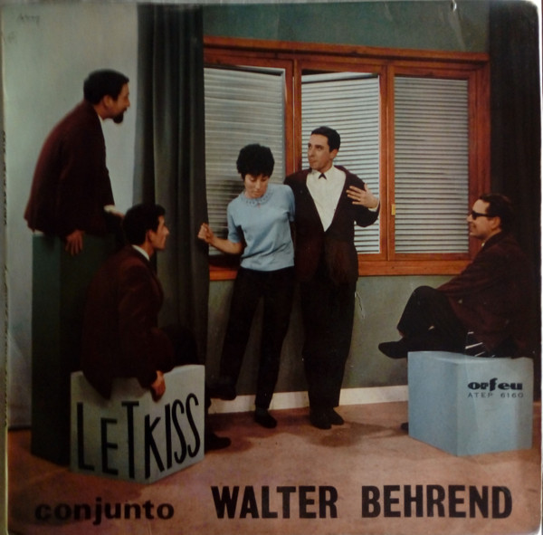 Conjunto Walter Behrend - Let Kiss | Orfeu (ATEP 6160) - main