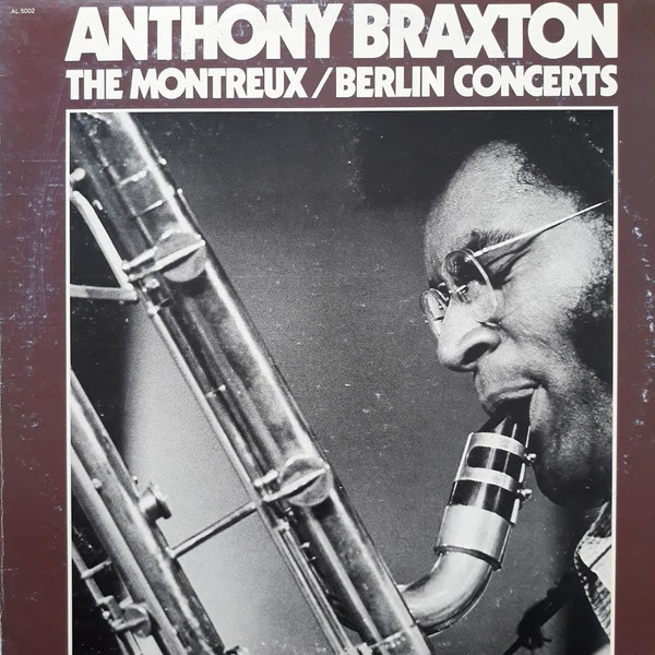 Anthony Braxton - The Montreux / Berlin Concerts | Arista (AL 5002) - main Anthony Braxton - The Montreux / Berlin Concerts | Arista (AL 5002) - main
