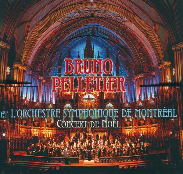 Bruno Pelletier Et Orchestre Symphonique De Montréal - Concert De Noël | Les Disques Artiste Records (AR-CD-122) - main