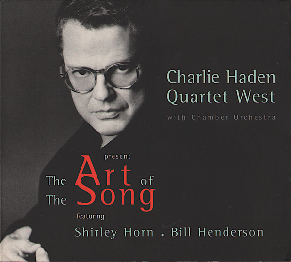 Charlie Haden Quartet West - The Art Of The Song | Verve Records (547 403-2)