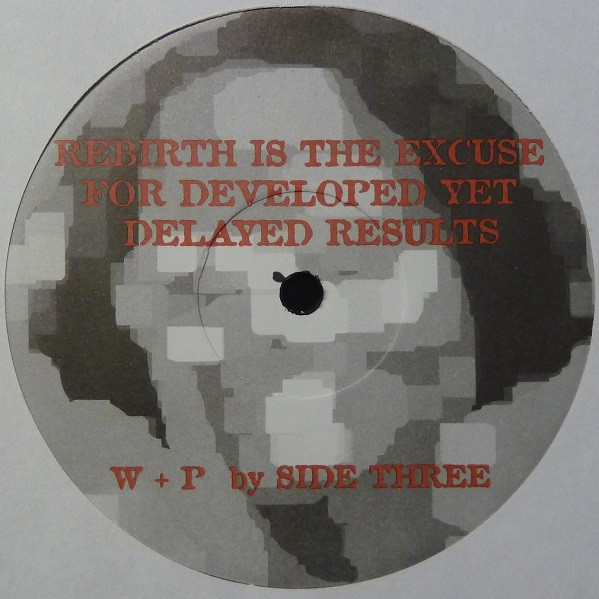 Side Three - Rebirth Is The Excuse For Developed Yet Delayed Results | Remains (REMAINS 019) - 2