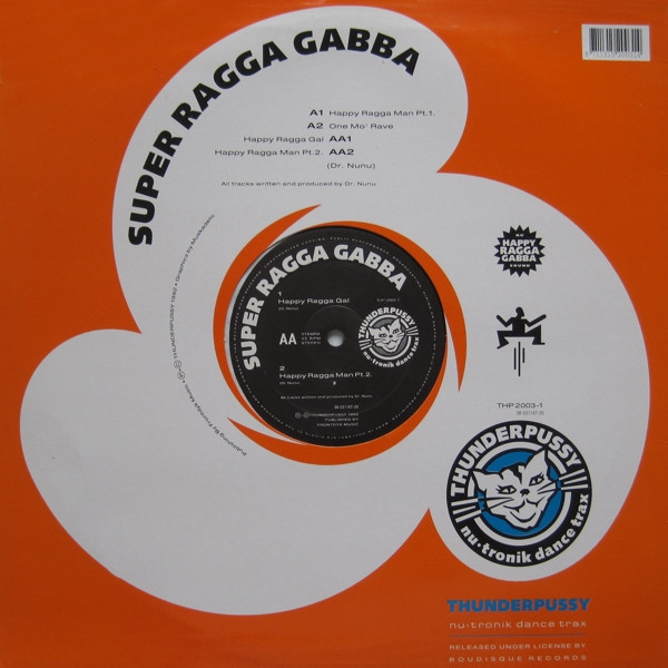 Super Ragga Gabba - Happy Ragga Man | Thunderpussy (THP 2003-1) - 2