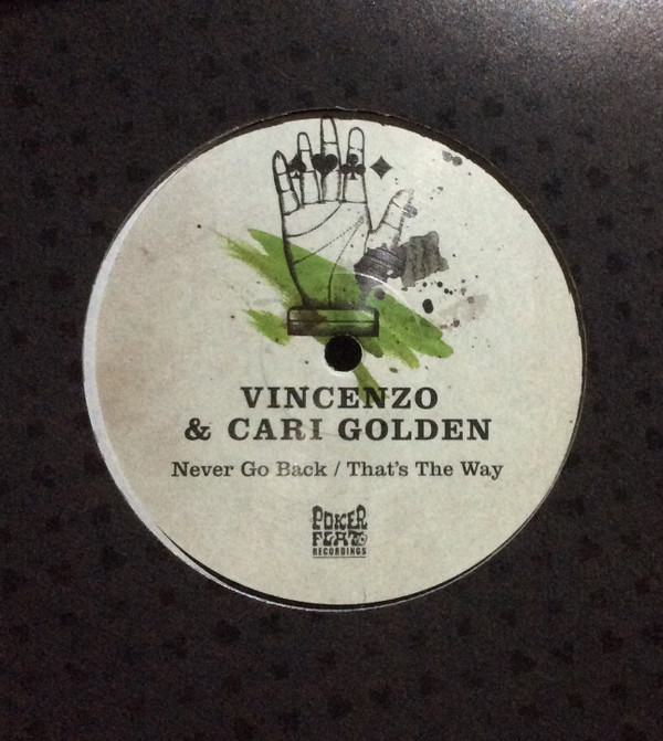 Vincenzo & Cari Golden - Never Go Back / That's The Way | Poker Flat Recordings (PFR185)