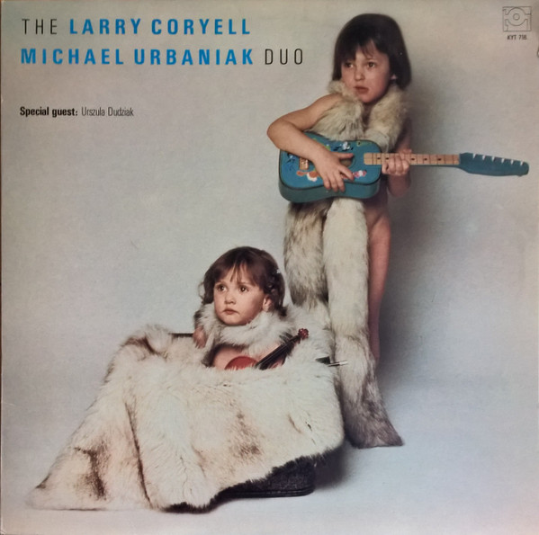 The Larry Coryell/Michael Urbaniak Duo - The Larry Coryell/Michael Urbaniak Duo | Keytone Records (KYT 716) - main The Larry Coryell/Michael Urbaniak Duo - The Larry Coryell/Michael Urbaniak Duo | Keytone Records (KYT 716) - main