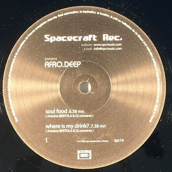 Afro Deep - Soul Food / Where Is My Drink | Spacecraft (SPC 14)