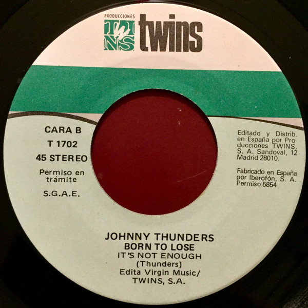 Johnny Thunders - Born To Lose / It's Not Enough | Producciones Twins (T 1702) - 3