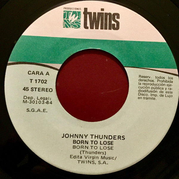 Johnny Thunders - Born To Lose / It's Not Enough | Producciones Twins (T 1702) - 4
