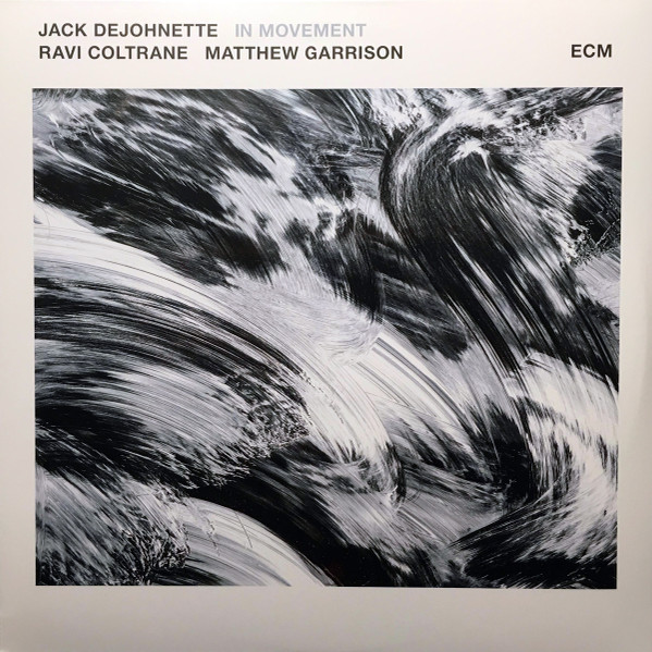 Jack DeJohnette , Ravi Coltrane , Matthew Garrison - In Movement | ECM Records (ECM 2488) - main