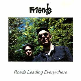 Friends - Roads Leading Everywhere | Summerhouse Records (SUML 5)