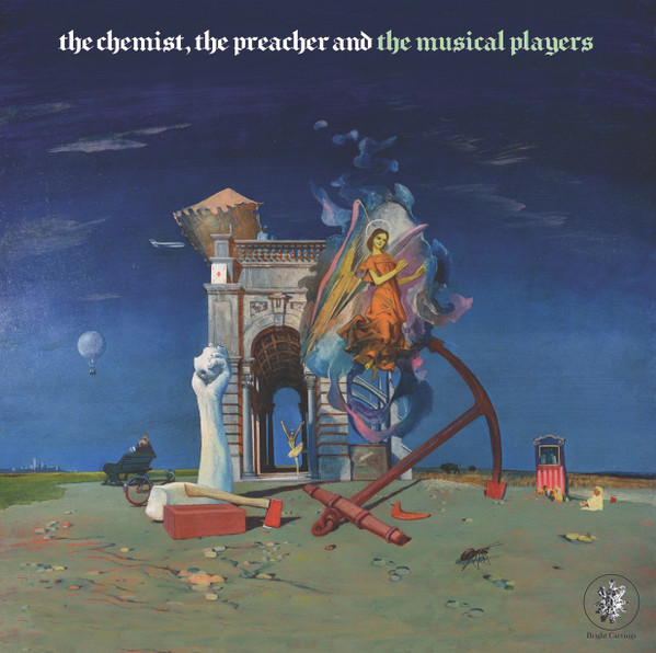 The Musical Players - The Chemist, The Preacher And The Musical Players | Bright Carvings (BCLP015) The Musical Players - The Chemist, The Preacher And The Musical Players | Bright Carvings (BCLP015)