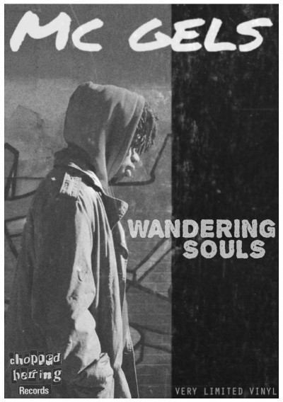 MC Gels - Wandering Souls | Chopped Herring Records (CHMCGELSLP01)