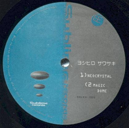 Yoshihiro Sawasaki - Neocrystal | Sublime Records (SBLEP-005) - main