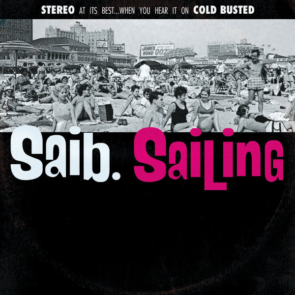 Saib. - Sailing | Cold Busted (BUSTEDINCHES116RI)