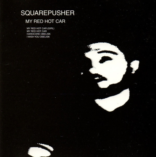 Squarepusher - My Red Hot Car | Warp Records (WAP147CD)