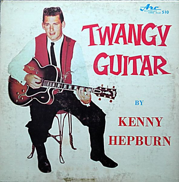 Kenny Hepburn - Twangy Guitar With Kenny Hepburn | Arc Records (ARC 510) - main Kenny Hepburn - Twangy Guitar With Kenny Hepburn | Arc Records (ARC 510) - main