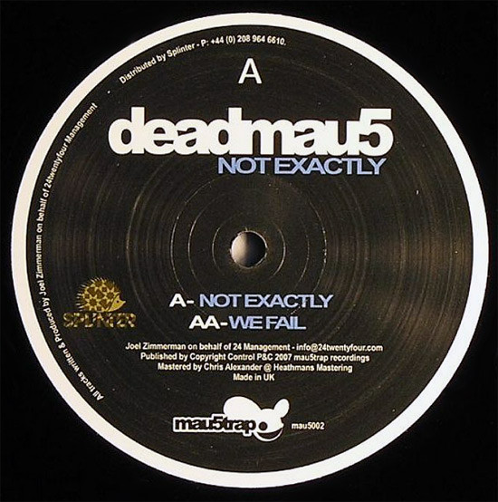 Deadmau5 - Not Exactly / We Fail | Mau5trap Recordings (mau5002) - main