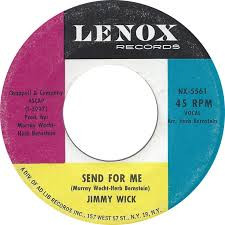 Jimmy Wick - Send For Me / It's All Over Now | Lenox Records (NX-5561) - main