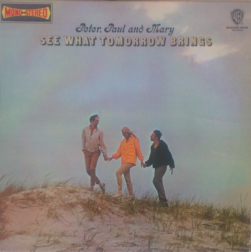 Peter, Paul & Mary - See What Tomorrow Brings | Warner Bros. Records (CLPW 1531) - main