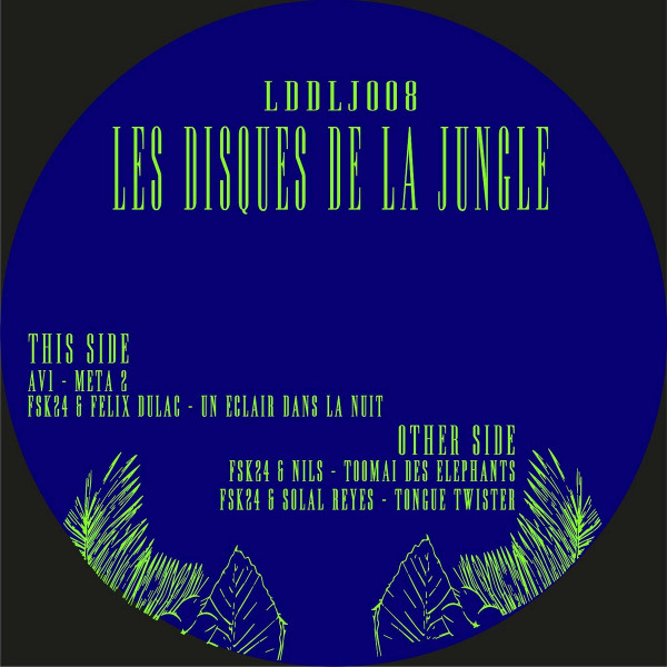 FSK24 , Felix Dulac , Nils , Solal Reyes , Av1 - Un Éclair Dans La Nuit Ep | Les Disques De La Jungle (LDDLJ008) - 2 FSK24 , Felix Dulac , Nils , Solal Reyes , Av1 - Un Éclair Dans La Nuit Ep | Les Disques De La Jungle (LDDLJ008) - 2
