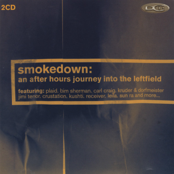 Various - Smokedown: An After Hours Journey Into The Leftfield | DCI (dcid 002) - main